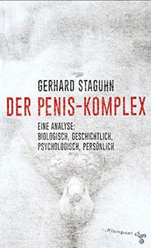 portada Der Penis-Komplex: Eine Analyse: Biologisch, Geschichtlich, Psychologisch, Persönlich (en Alemán)