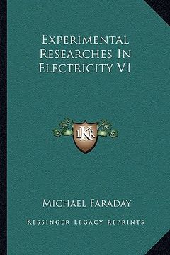 portada experimental researches in electricity v1 (en Inglés)
