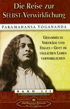 portada Die Reise zur Selbst-Verwirklichung: Gesammelte Vorträge und Essays. Gott im Täglichen Leben Verwirklichen Bd. 3 (in German)