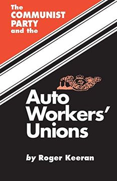 portada The Communist Party and the Autoworker'S Union (en Inglés)