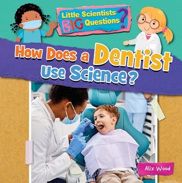 portada How Does a Dentist use Science? (in English)