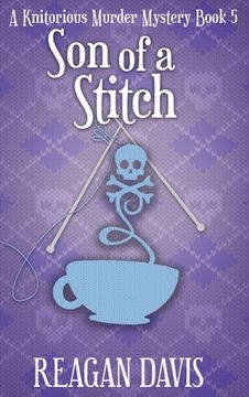 portada Son of a Stitch: A Knitorious Murder Mystery Book 5 (en Inglés)