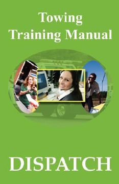 portada towing training manual: dispatch (en Inglés)