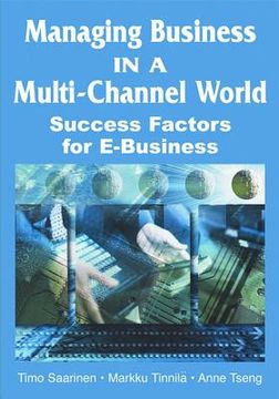 portada managing business in a multi-channel world: success factors for e-business (en Inglés)