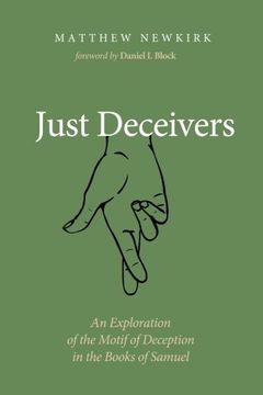 portada Just Deceivers: An Exploration of the Motif of Deception in the Books of Samuel (en Inglés)