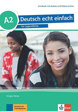 portada Deutsch Echt Einfach: Kursbuch a2 mit Audios und Videos Online (en Alemán)
