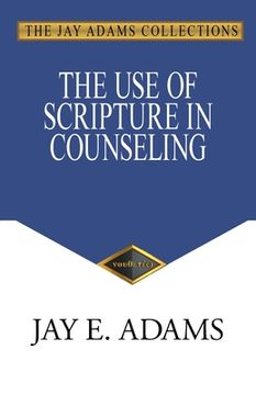 portada The Use of Scripture in Counseling (en Inglés)