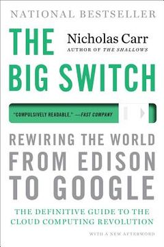 portada the big switch: rewiring the world, from edison to google (in English)