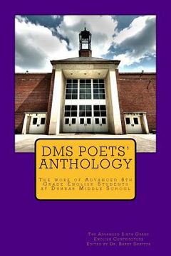 portada DMS Poets Anthology: The work of Advanced 6th Grade English students (in English)