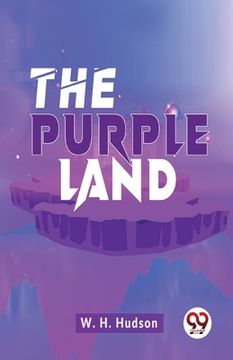 portada The Purple Land (en Inglés)
