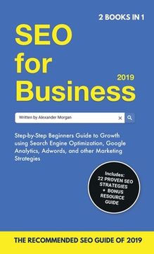 portada SEO for Business 2019 & Blogging for Profit 2019: Beginners Guide to Search Engine Optimization, Google Analytics & Growth Marketing Strategies + How (en Inglés)