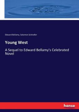 portada Young West: A Sequel to Edward Bellamy's Celebrated Novel (en Inglés)