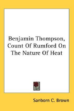 portada benjamin thompson, count of rumford on the nature of heat