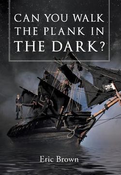 portada Can You Walk The Plank in The Dark?