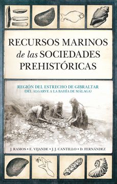 portada Recursos Marinos de las Sociedades Prehistoricas (in Spanish)