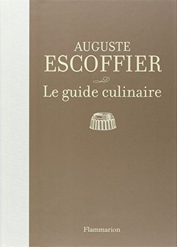 portada Le guide culinaire : Aide-mémoire de cuisine pratique (Bibliothèque culinaire)