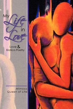 portada my life in love: love & erotica poetry (en Inglés)