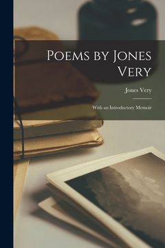 portada Poems by Jones Very: With an Introductory Memoir