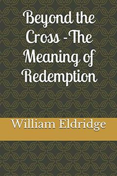 portada Beyond the Cross - the Meaning of Redemption 