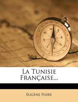 portada La Tunisie Francaise... (en Francés)