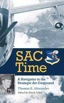 portada Sac Time: A Navigator in the Strategic air Command (Williams-Ford Texas a&m University Military History Series) (en Inglés)