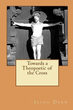 portada towards a theopoetic of the cross (en Inglés)