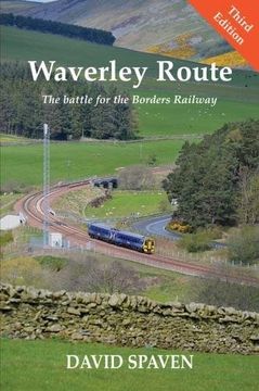 portada Waverley Route: The Battle for the Borders Railway (en Inglés)