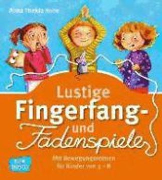 portada Lustige Fingerfang- und Fadenspiele: Mit Bewegungsreimen für Kinder von 3 - 8 (en Alemán)