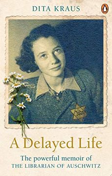 portada A Delayed Life. The True Story of the Librarian of Auschwitz 