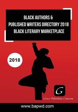 portada Black Authors & Published Writers Directory 2018: Black Literary Marketplace (en Inglés)