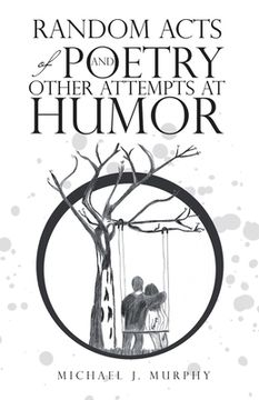 portada Random Acts of Poetry and Other Attempts at Humor (en Inglés)