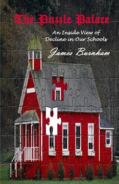 portada The Puzzle Palace: An Inside View of Decline in Our Schools