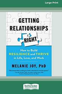 portada Getting Relationships Right: How to Build Resilience and Thrive in Life, Love, and Work (en Inglés)
