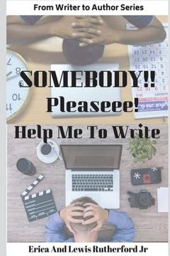 portada Somebody!! Pleaseee!!! Help Me to Write! (en Inglés)