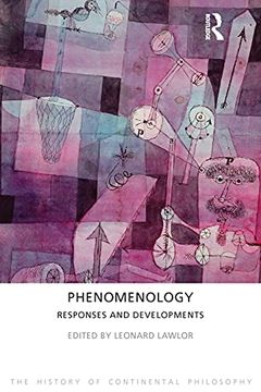 portada Phenomenology: Responses and Developments (The History of Continental Philosophy) (en Inglés)