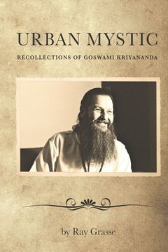 portada Urban Mystic: Recollections of Goswami Kriyananda