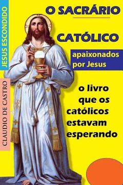 portada O Sacrário: Onde habita Jesus (en Portugués)