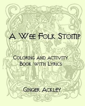 portada Wee Folk Stomp: Coloring and Activity Book with Lyrics (en Inglés)
