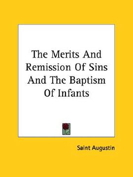 portada the merits and remission of sins and the baptism of infants (in English)