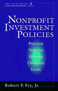portada nonprofit investment policies: practical steps for growing charitable funds (afp/wiley fund development series) (in English)