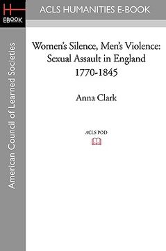 portada women's silence, men's violence: sexual assault in england 1770-1845 (en Inglés)