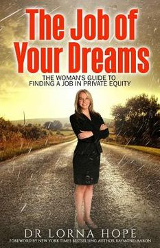 portada The Job of Your Dreams: The Woman's Guide on how to find a Job in Private Equity