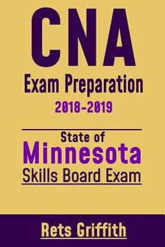 portada CNA Exam Preparation 2018-2019: State of Minnesota Skills BoardvExam: CNA Study guide Test Review (en Inglés)