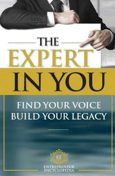 portada The Expert in You: Find Your Voice, Build Your Legacy (en Inglés)