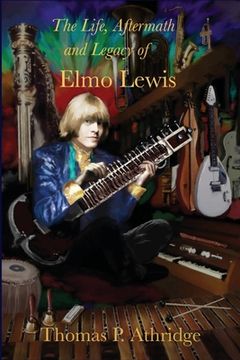 portada The Life, Aftermath, and Legacy of Elmo Lewis (en Inglés)