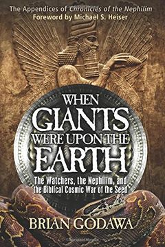portada When Giants Were Upon the Earth: The Watchers, the Nephilim, and the Biblical Cosmic War of the Seed (en Inglés)