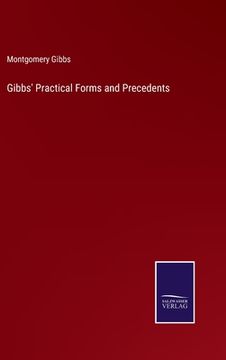 portada Gibbs' Practical Forms and Precedents (en Inglés)