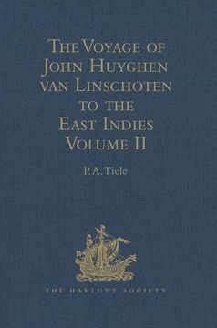 portada The Voyage of John Huyghen Van Linschoten to the East Indies: From the Old English Translation of 1598. the First Book, Containing His Description of (in English)