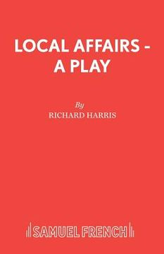 portada Local Affairs - A Play (in English)