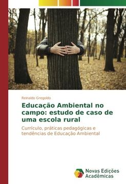 portada Educação Ambiental no campo: estudo de caso de uma escola rural: Currículo, práticas pedagógicas e tendências de Educação Ambiental